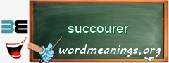 WordMeaning blackboard for succourer